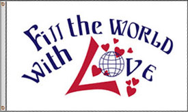 Flags of the Faith - Rill the World with Love Flag